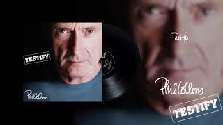 Phil Collins - Testify (2016 Remaster  Audio)