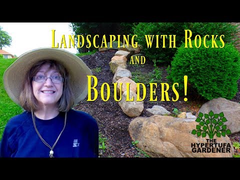 Landscaping With Rocks - We Bought Boulders!