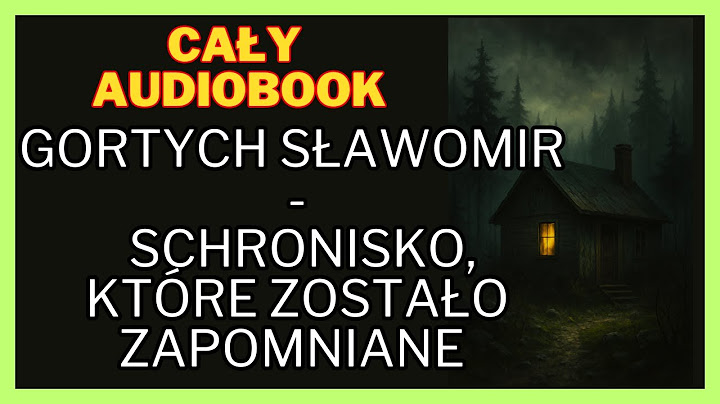 Gortych Sławomir -  Schronisko, które zostało zapomniane Audiobook #książka #audiobook