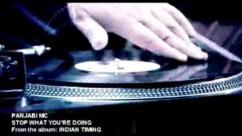 Panjabi MC - Stop What You're Doing