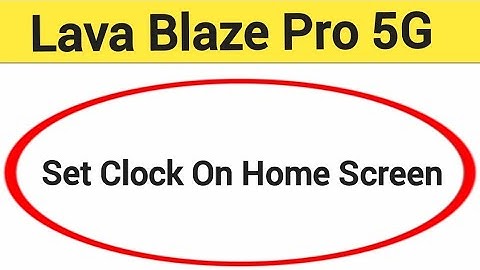 How to set clock on home screen, Lava Blaze Pro 5G me time set kaise karen