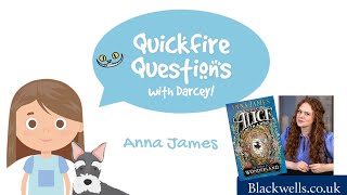Quickfire Questions with Darcey (age 10) | Alice with a Why by Anna James | Blackwells.co.uk