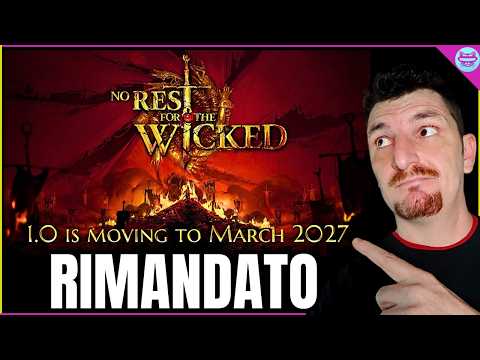 Video NO REST FOR THE WICKED 1.0 RINVIATO AL 2027 [NEWS]