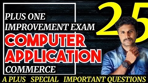 PLUS ONE COMPUTER APPLICATION COMMERCE IMPROVEMENT EXAM SPECIAL IMPORTANT QUESTIONS / PLUS LEARN