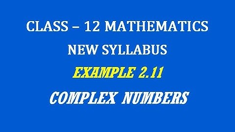TN 12th Maths / Complex Numbers  / Example 2.11