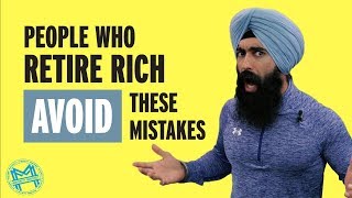 People Who Retire Rich Avoid These 5 Mistakes