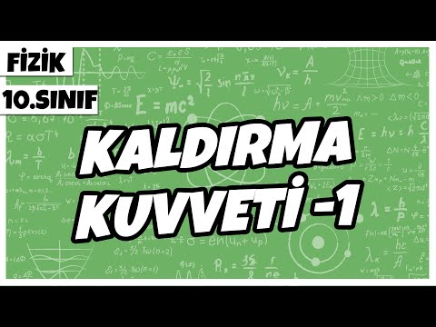 10.Sınıf Fizik - Sıvıların Kaldırma Kuvveti -1 | 2022