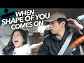 When &quot;Shape Of You&quot; By Ed Sheeran Comes On | Ranz and Niana