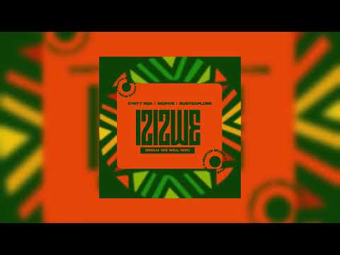 Cyatt RSA, InQfive & BusyExplore - Izizwe
