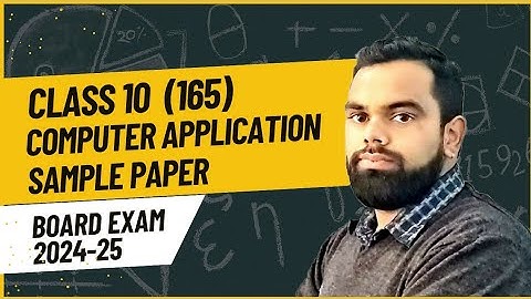 Class 10 Computer Applications: Sample Paper Solution | Board Exam Preparation 2024-25