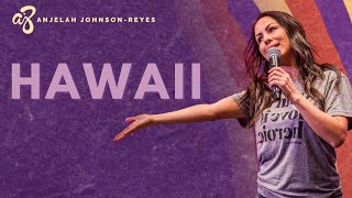 Hawaii | Anjelah Johnson Standup Comedy