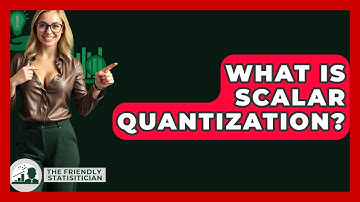 What Is Scalar Quantization? - The Friendly Statistician