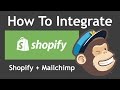 Tutorial: How To Integrate MailChimp With Shopify (2017 Version)