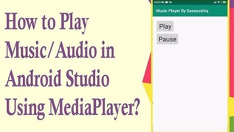 How to Play Audio/Music in Android Studio Using MediaPlayer | Android App Development video # 23