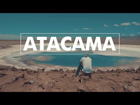 Atacama Chile - Melhores momentos