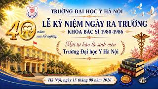 Kỷ niệm 40 năm ra trường khóa 80 86 Đại Học Y Hà Nội