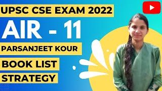 UPSC 2022 Topper AIR 11 | Parsanjeet Kour | Booklist, Resources And Strategy | UPSC Preparation