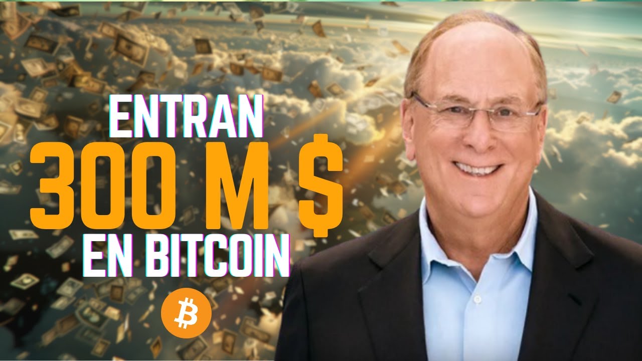 Entran 300 MILLONES $ en BITCOIN - BUIDL de BLACKROCK el Mayor Fondo ...