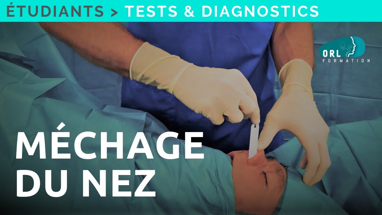 Comment réaliser un méchage des fosses nasales Formation Étudiant ORL