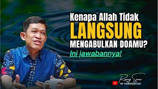 Download lagu Kenapa Allah Tidak Langsung Mengabulkan Doamu? Ini Jawabannya | Dr. Fahruddin Faiz