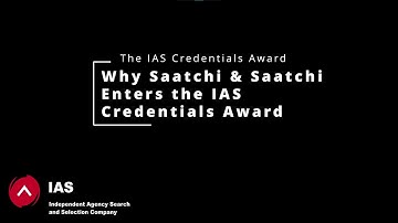 Why Saatchi & Saatchi enters the IAS Credentials Award