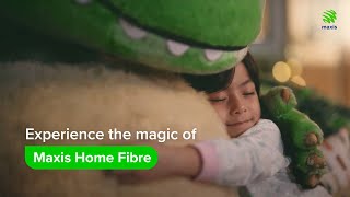 Maxis Home Fibre: Magic At Home