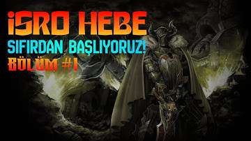 iSRO HEBE – Sıfırdan Başlıyoruz! | Bölüm #1 (Silkroad Online)