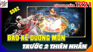 Tâm ma ảo cảnh S582 - Bảo kê Dương Môn trước 2 Thiên Nhẫn | 1221 | Thiên Nhai TV