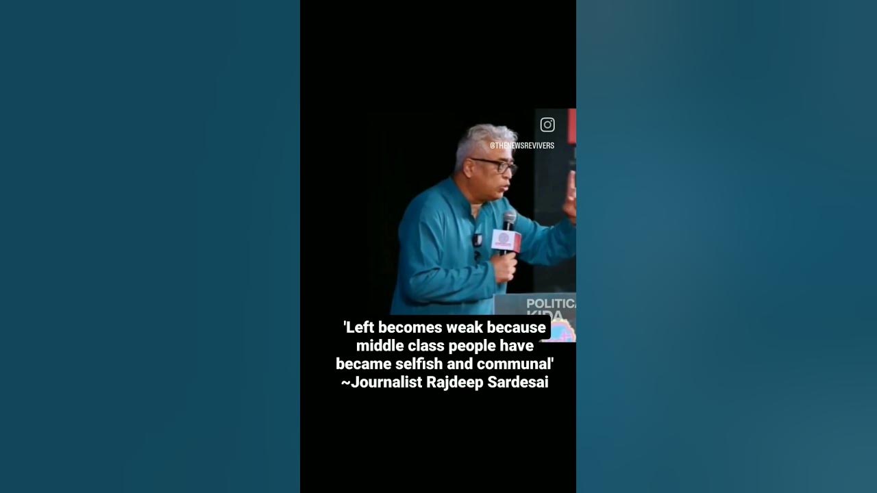 Middle Class People have become Selfish and Communal' Rajdeep sardesai fuels a new controversy - YouTube