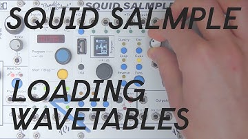SQUID SALMPLE - Loading Wavetable Banks