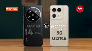 Xiaomi 14 Ultra Vs Motorola edge 50 ultra