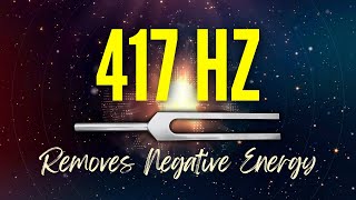 Wipe Out Negative Energy with 417 Hz Tuning Fork (9 Hours)