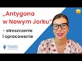,,Antygona w Nowym Jorku" Janusz Głowacki  - streszczenie i opracowanie