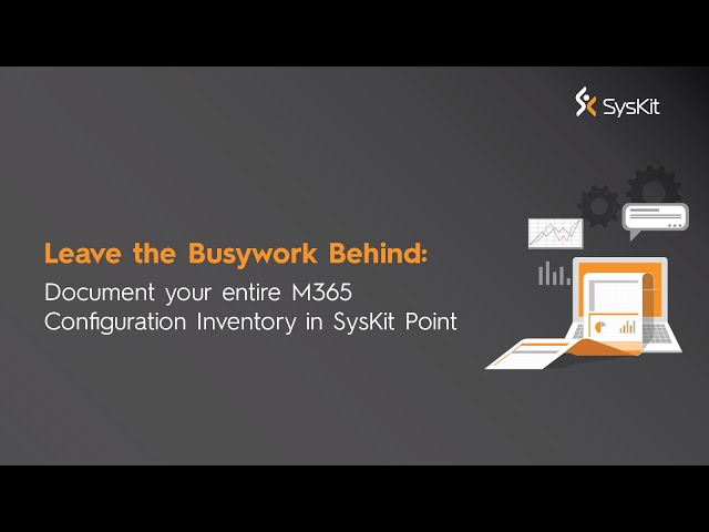 Document your entire M365 Configuration Inventory in SysKit Point