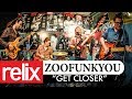 "Get Closer" - ZooFunkYou | Relix Studio Sessions