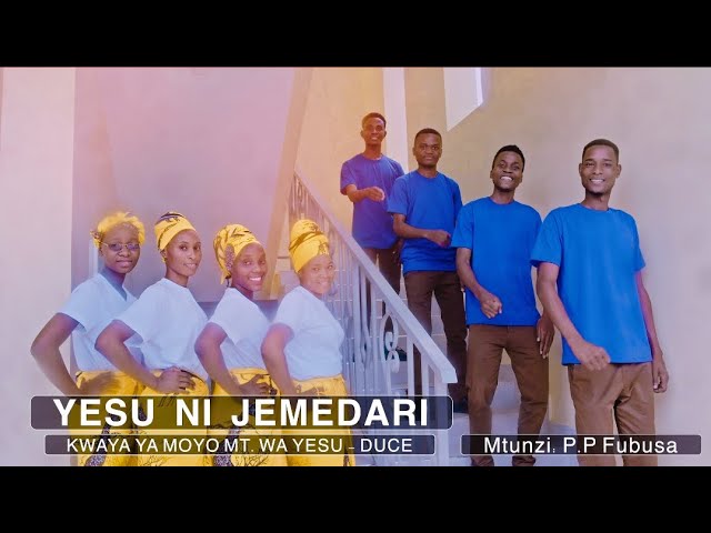 YESU NI JEMEDARI - P.P. FUBUSA - KWAYA YA MOYO MT. WA YESU DUCE class=