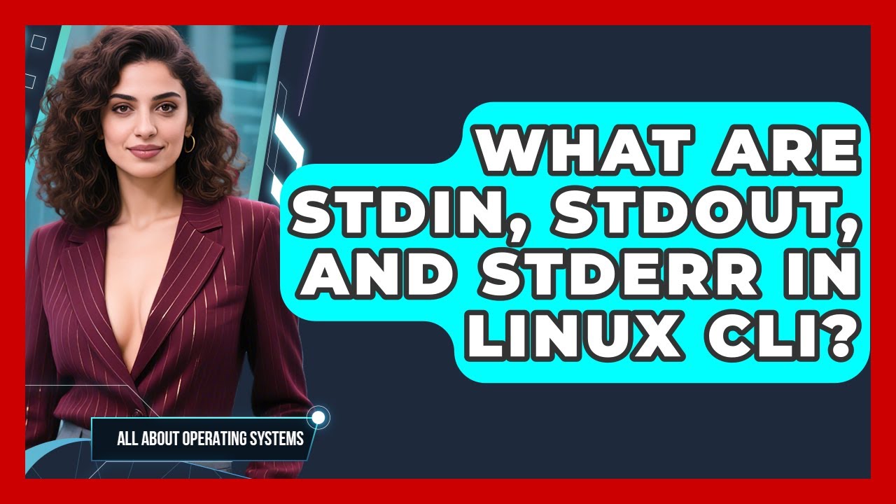 What Are Stdin, Stdout, And Stderr In Linux CLI? - All About Operating Systems