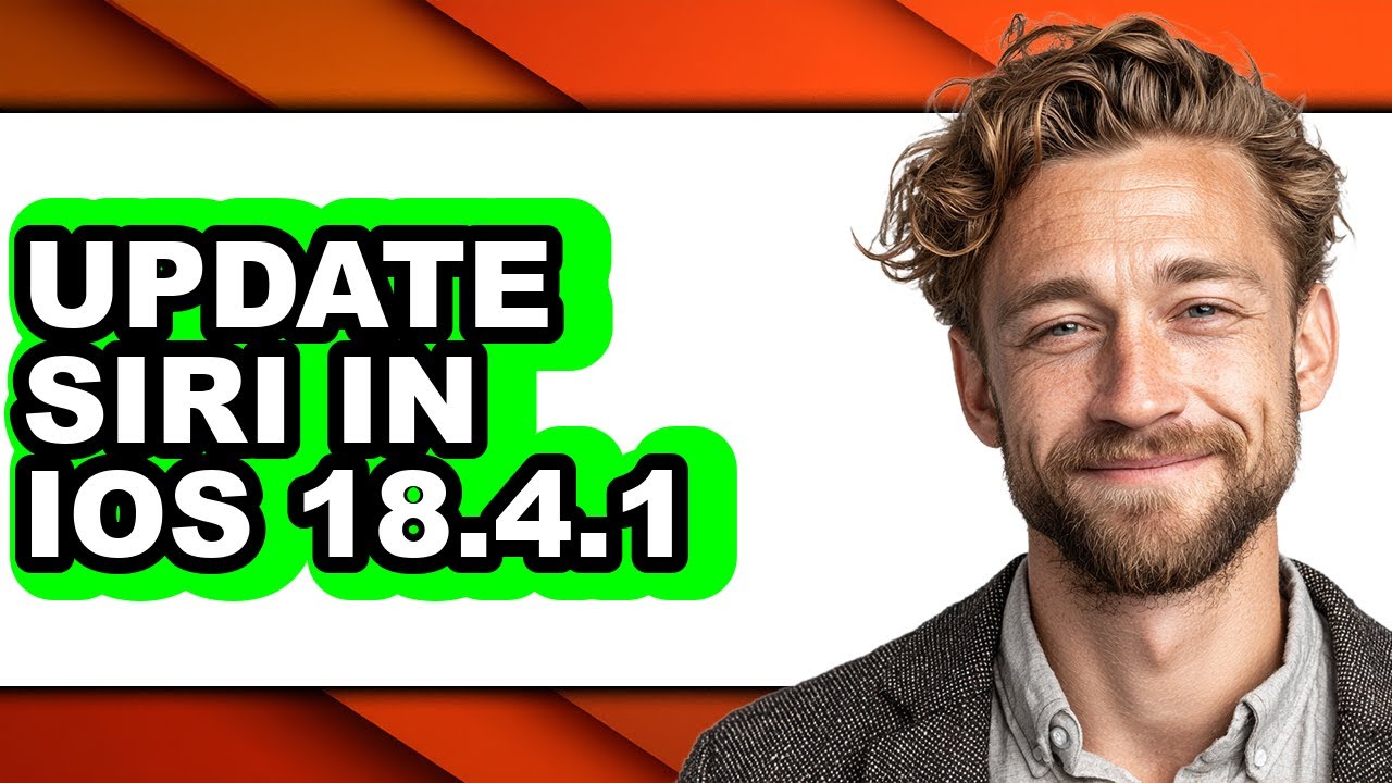 How to Update Siri in Ios 18.4.1 - Easy Guide