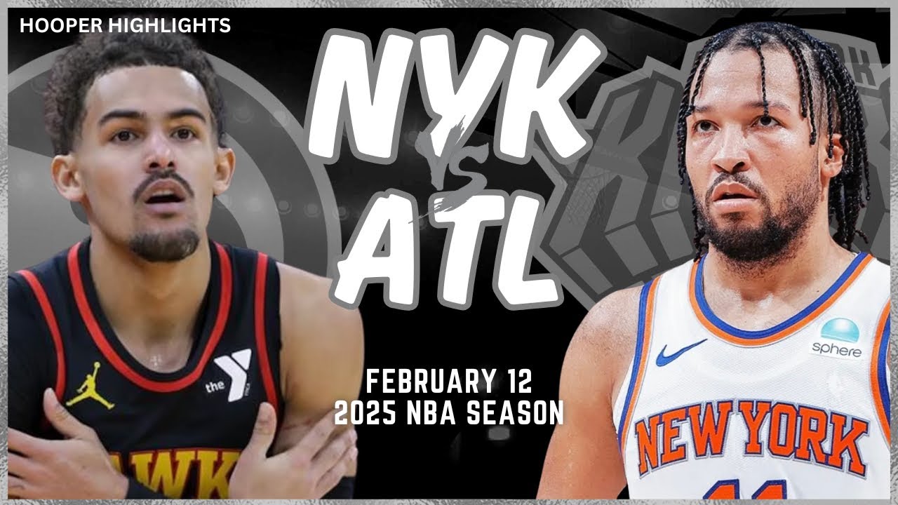 New York Knicks vs Atlanta Hawks Full Game Highlights | Feb 12 | 2025 ...