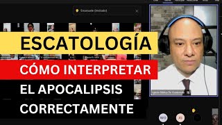 Cómo interpretar el Apocalipsis correctamente - Andry Carías - (Escatología, clase 3)