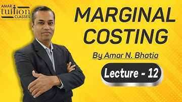 #12 Marginal Costing TY BCom Sem 6 Management Account | Marginal Costing Gujarat Uni | Kutch Uni |