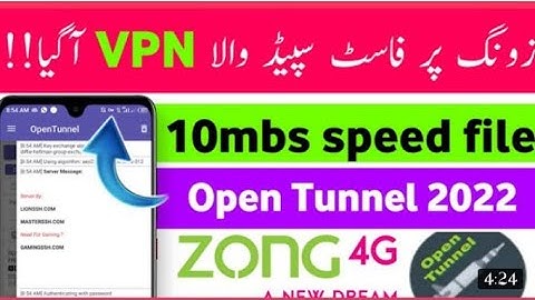 Open tunnel  new file internet Zong with. Technical Sh 007