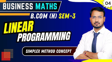 Simplex method concept | Liner Programming | Part 4 | Business maths for bcom | By Anand Sir