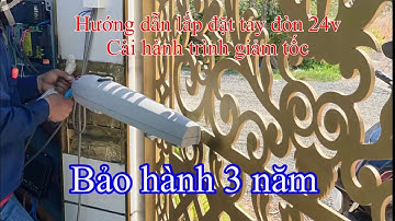 Hướng dẫn chi tiết lắp đặt motor cổng tay đòn tự động 24v italy