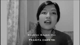 Salona Sa Sajan Hai - Pranita Chhetri