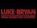 Luke Bryan - What Makes You Country (Lyrics)