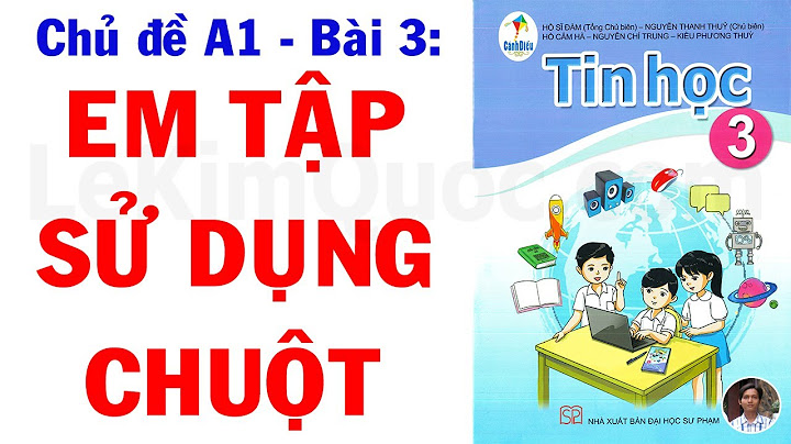 Giải bài tập tin học lớp 3 bài 3 năm 2024