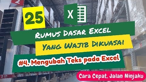 Cara Cepat Mengubah Teks dengan UPPER, lower, Proper di Microsoft Excel
