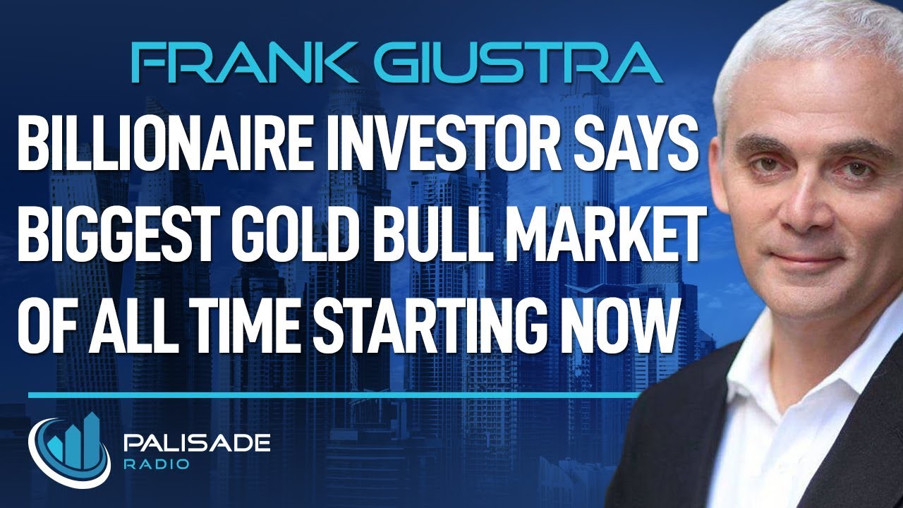 Frank Giustra Billionaire Investor says Biggest Gold Bull Market of All Time Starting