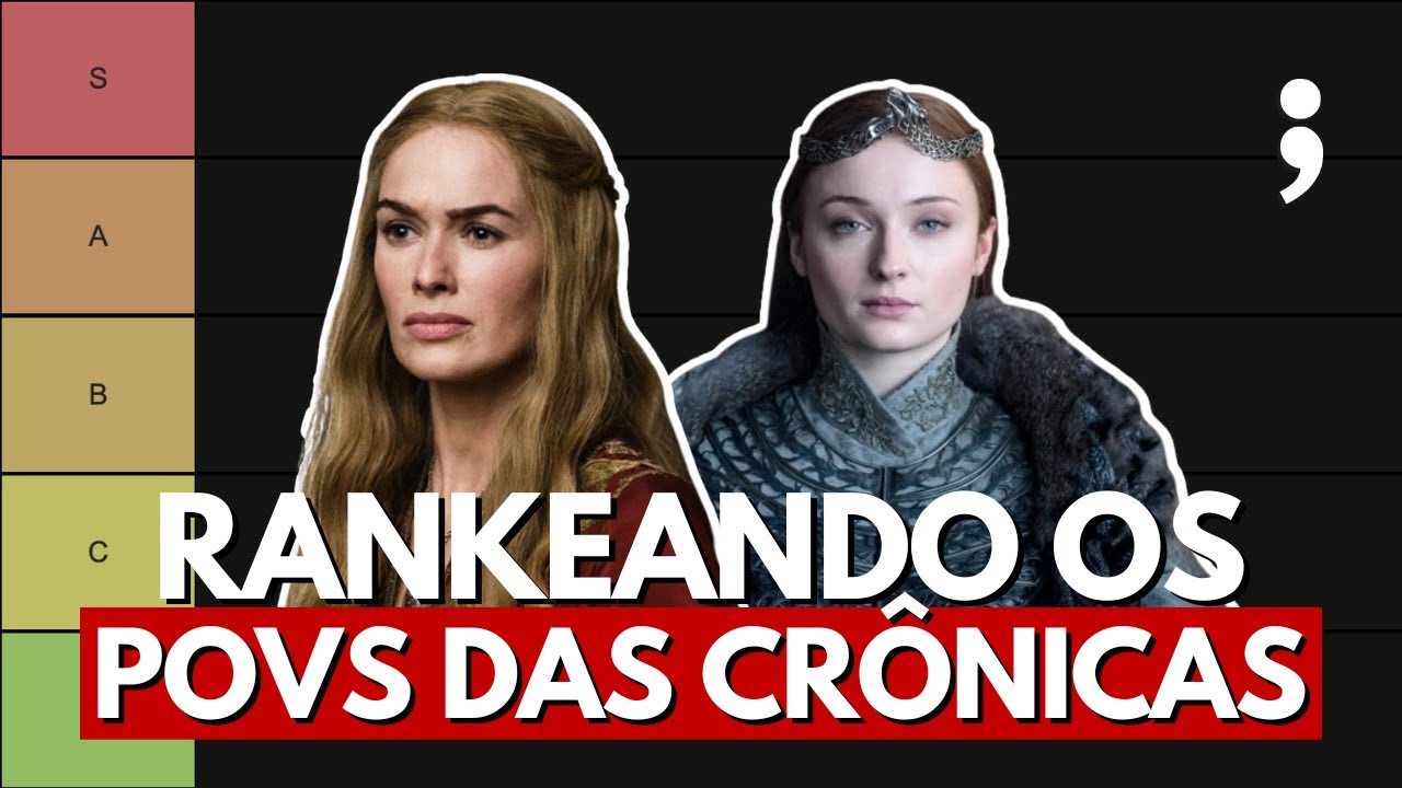 RANKEANDO TODOS OS PERSONAGEM (POV) DAS CRÔNICAS DE GELO E FOGO! | Game of Thrones